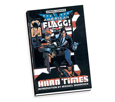 AMERICAN FLAGG!: HARD TIMES Ltd. Book by Chaykin