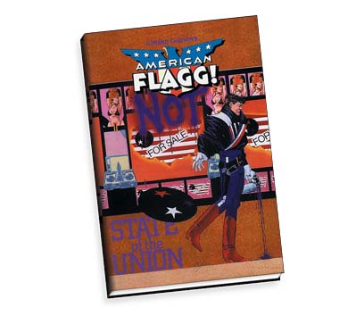 AMERICAN FLAGG!: STATE OF THE UNION Book by Chaykin