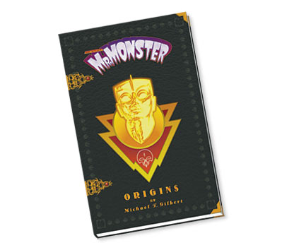 MR.MONSTER Limited Hardcover Bookby Michael T. Gilbert