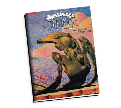 SOMEPLACE STRANGE BOOK Ltd. Book by Nocenti & Bolton